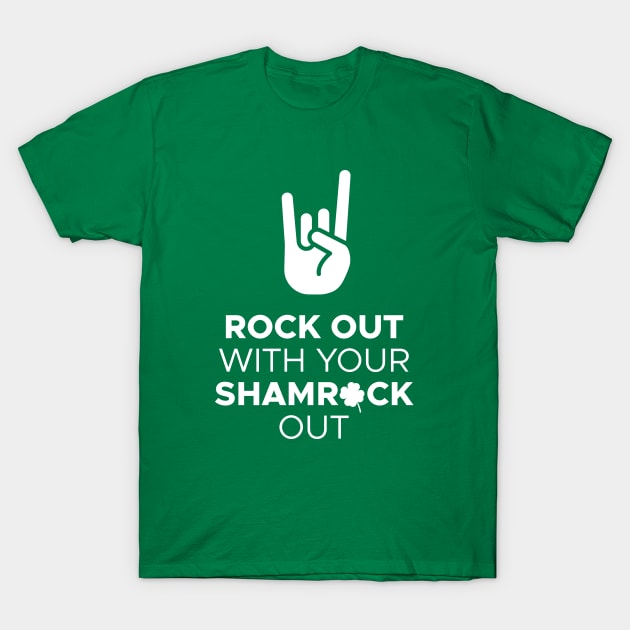 Rock Out With Your Shamrock Out T-Shirt by creativecurly